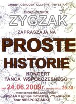 Proste Historie - Koncert Zespołu Zygzak - 26.06.2009r. (Piątek) godz 20,30